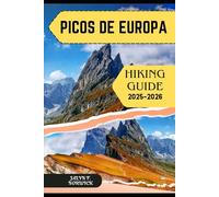 PICOS DE EUROPA HIKING GUIDE 2025-2026: 43