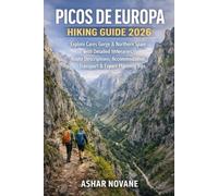 Picos de Europa Hiking Guide 2026: Explore Cares Gorge & Northern Spain with Detailed Itineraries, Route Descriptions, Accommodation, Transport & Expert Planning Tips