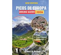 Picos De Europa Hiking Guide 2026: Step-by-Step Trails, Villages, and Cultural Experiences for First-Time and Experienced Hikers