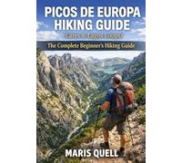 Picos de Europa Hiking Guide (Cares & Lagos Loops): The Complete Travel Planning & Routine Guide helps solo and budget travelers plan step-by-step ... local culture and food, and pack smart