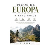 Picos de Europa Hiking Guide: Trail Routes, Mountain Walks, Packing Tips & Day Plans