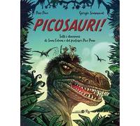 Picosauri! Tutti i dinosauri di Sam Colam e del professor Pico Pane