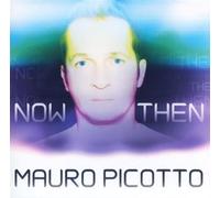 PICOTTO, MAURO - NOW & THEN