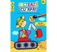 Picteaza cu apa! Mijloace de transport, Editie in limba romana