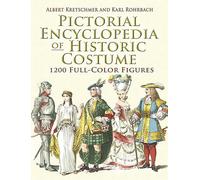 Pictorial Encyclopedia of Historic Costume: 1200 Full-color Figures