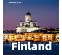 Picture Book for Kids: Finland: A Picture Book for Young Explorers: Discover the Rich Geography, History, and Culture of Finland