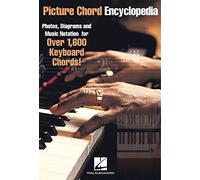Picture Chord Encyclopedia: Photos, Diagrams and Music Notation for over 1,600 Keyboard Chords!