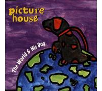 Picture House - The World and His Dog