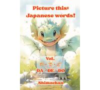 Picture this: Japanese words! Vol. だ・で・ど DA・DE・DO: For Absolute Beginners: A Visual Guide to Japanese Pronunciation & Pitch Accent: 36