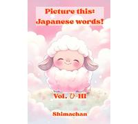 Picture this: Japanese words! Vol. ひ-HI: For Absolute Beginners: A Visual Guide to Japanese Pronunciation & Pitch Accent