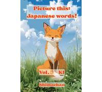 Picture this: Japanese words!: Vol.き - KI
