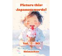 Picture this: Japanese words! Vol. そ - SO: For Absolute Beginners: A Visual Guide to Japanese Pronunciation & Pitch Accent