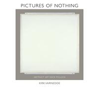 Pictures of Nothing: Abstract Art Since Pollock