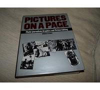 Pictures on a Page: Photo-Journalism Graphics and Picture Editing