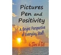 Pictures Pen and Positivity: A Bright Perspective of Everyday Stuff