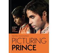 Picturing Prince: An Intimate Portrait Featuring Unseen Photography