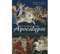 Picturing the Apocalypse: The Book of Revelation in the Arts over Two Millennia