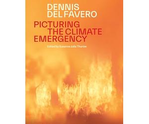 Picturing the Climate Emergency: Dennis Del Favero