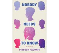 Pidgeon Pagonis Nobody Needs to Know (Copertina rigida)
