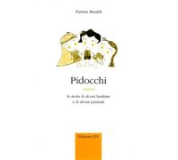 Pidocchi. Ovvero la storia di alcuni bambini e di alcuni parassiti