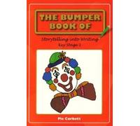 Pie Corbett The Bumper Book of Story Telling into Writing at Key Sta (Tascabile)