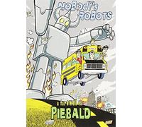 Piebald - Nobody's Robots: A Farewell To