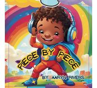 Piece By Piece: For children in hopes of understanding Autism, Children’s book on Autism, for children 4 and up, for parents, teachers, caregivers