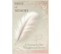 Piece of Memory: A Journal for Her Thoughts and Secrets