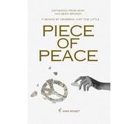 Piece of Peace: Gathering From What Has Been Broken