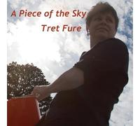 Piece of the Sky by Tret Fure