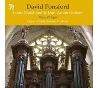 David Ponsford: Louis Marchand / Jean-Adam Guilain - Pieces D'Orgue