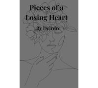 Pieces of a Losing Heart