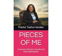 PIECES OF ME: A Journey of Grace, Growth and God’s Redemption
