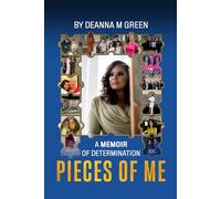 Pieces of Me -A Memoir of Determination