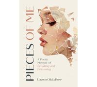 Pieces of Me: A Poetic Memoir of Breaking and Becoming