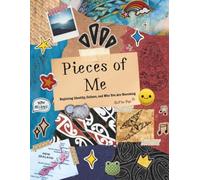Pieces of Me: Exploring Identity, Culture, and Who You Are Becoming