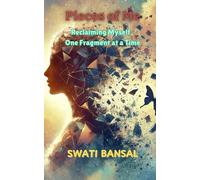 Pieces of Me: Reclaiming Myself, One Fragment at a Time