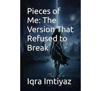 Pieces of Me: The Version That Refused to Break