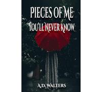 Pieces of Me You’ll Never Know