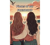 Pieces of our friendship: Me & my BFF