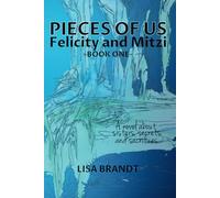 Pieces of Us: Felicity and Mitzi Book One