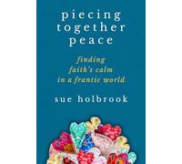 Piecing Together Peace: Finding Faith's Calm in a Frantic World