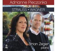 Pieczonka Adrianne Sop - Lieder - Adrianne Pieczonka Sings Strauss & Wagner