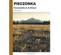 Pieczonka Tarantella: Practice Guide