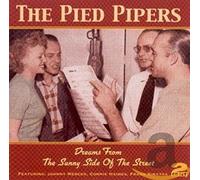 Pied Pipers - Dreams From The Sunny Side Of The Street