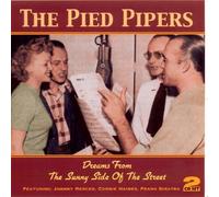 Pied Pipers - Dreams from the Sunny Side of the Street [ORIGINAL RECORDINGS REMASTERED] 2CD SET by Pied Pipers Import edition (2005) Audio CD