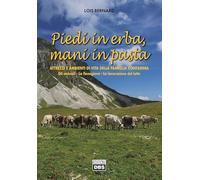Libri Lois Bernard - Piedi In Erba, Mani In Pasta. Attrezzi E Ambienti Di Vita D