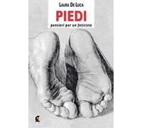 Piedi. Pensieri per un feticista
