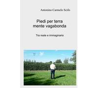 Piedi per terra mente vagabonda. Tra reale e immaginario