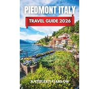 PIEDMONT ITALY TRAVEL GUIDE 2026
